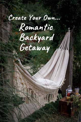 Romantic Backyard Hammock - How to Create Your Own Instant Getaway